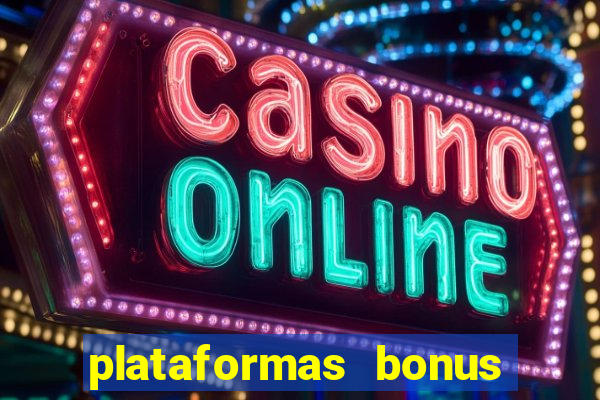 plataformas bonus no cadastro